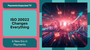 ISO 20022 Changes Everything