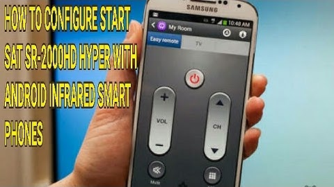 HOW TO CONFIGURE ANDROID INFRARED SMART PHONES WITH STARSAT SR-2000HD HYPER