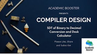 Lecture 25: SDT of Binary to Decimal Conversion and Desk Calculator | GATE PYQ