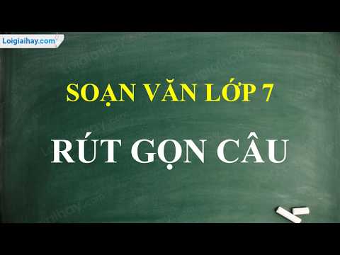 Video Soạn bài Rút gọn câu trang 14 SGK ngữ văn 7 tập 2 - youtube