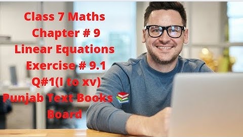 Class7Maths|Chapter #9|Linear Equations|Exercise#9.1|Q#1(i to xv)PTB