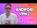 Best 100% Free & Safe VPNs for Android + Top Free Trials 🤖📲🚀