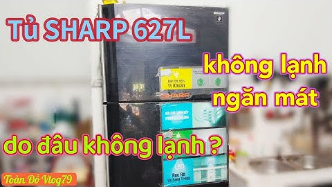 Sửa tủ Sharp không lạnh ngăn mát.Fix Sharp refrigerator not cooling compartment