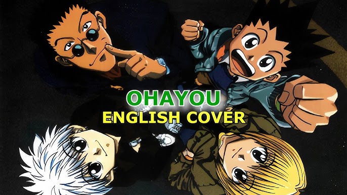 Ohayou Hunter X Hunter English Cover Youtube Ohayou Hunter X Hunter English Cover Youtube