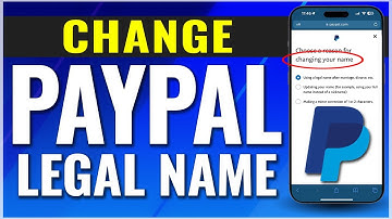 How To Change Your Legal Name on PayPal