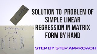 Simple Linear Regression by Hand (using Matrix)