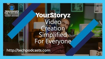 YourStoryz is Streamlining the Video Production & Publication Process