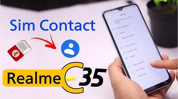 How to Show Sim Contact on Realme C35 | Realme C35 me Sim Contact Import Kaise Karen