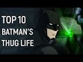 Batman's TOP 10 Thug Life Moments