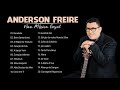 Anderson F R E I R E 2021 - MÚSICAS GOSPEL NOVAS Anderson F R E I R E - SÓ AS MELHORES | CD COMPLETO