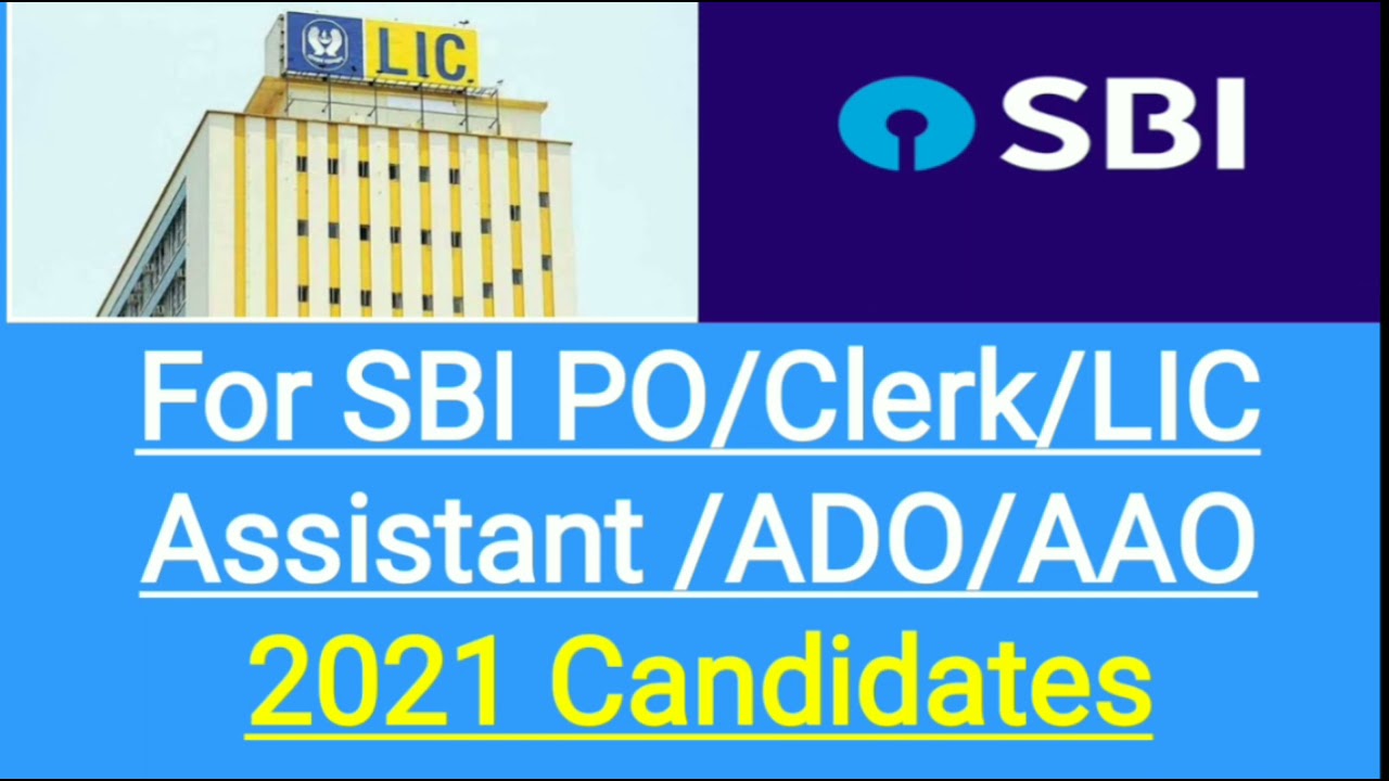 For SBI PO/Clerk/LIC Assistant/ADO/AAO 2021 Candidates