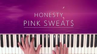 Video thumbnail of "Honesty - Pink Sweat$ Piano Cover"