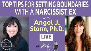 Top Tips for Setting Boundaries with a Narcissist Ex | Angel Storm, Ph.D.