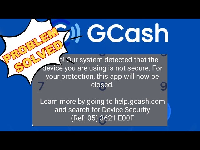 Our system detected that the device you are using is not secure (problem solved) / GCASH PROBLEM class=