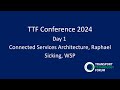 TTF Conference 2024 - Day 1: Connected Services Architecture, Raphael Sicking, WSP