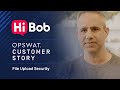 Malicious File Uploads Against HiBob Prevented with OPSWAT CyberSecurity Technology