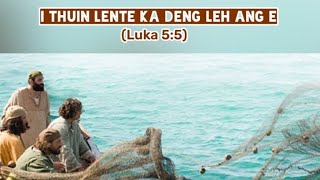 I THUIN LENTE KA DENG LEH ANG E || VAWIIN NUN KAWNG HRUAITU