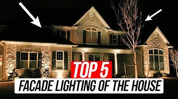 Facade lighting of the house top 5 techniques