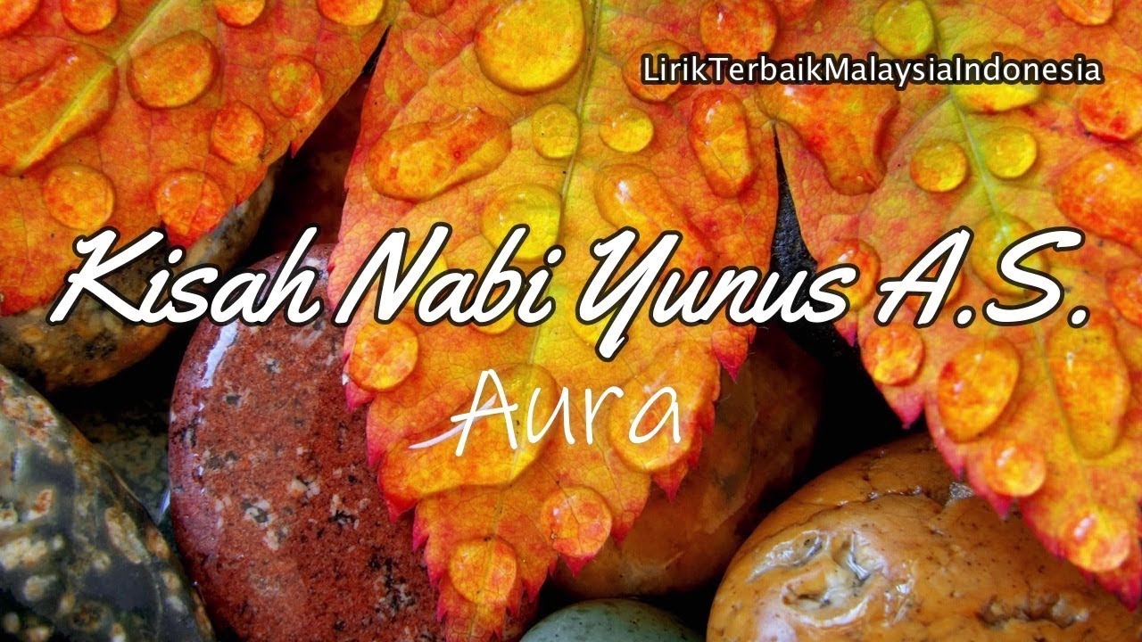 07. Aura - Ditelan Ikan Nun (Nabi Yunus a.s.) Lirik - YouTube