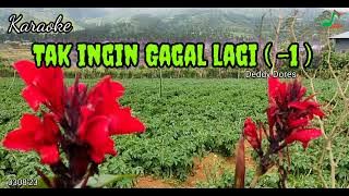 Tak Ingin Gagal Lagi | Karaoke -1 | Deddy Dores | Lagu Kenangan