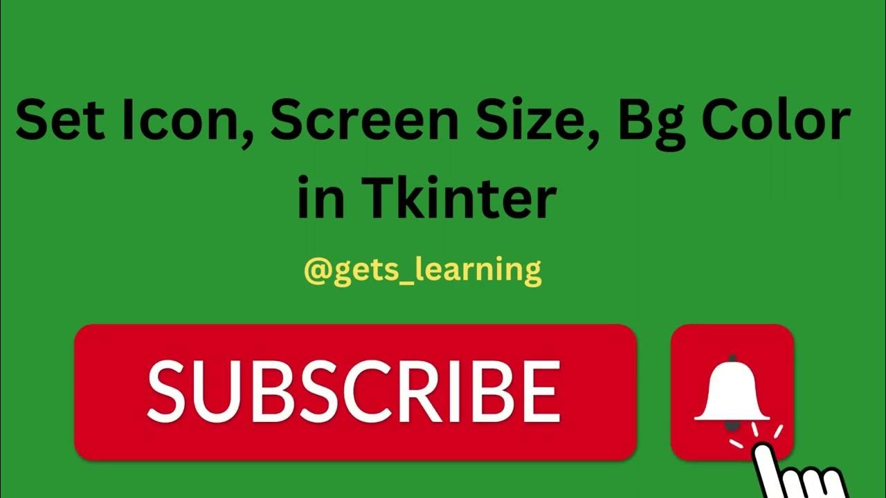 Lecture 2 Set Icon, Screen Size, Bg Color in Tkinter YouTube