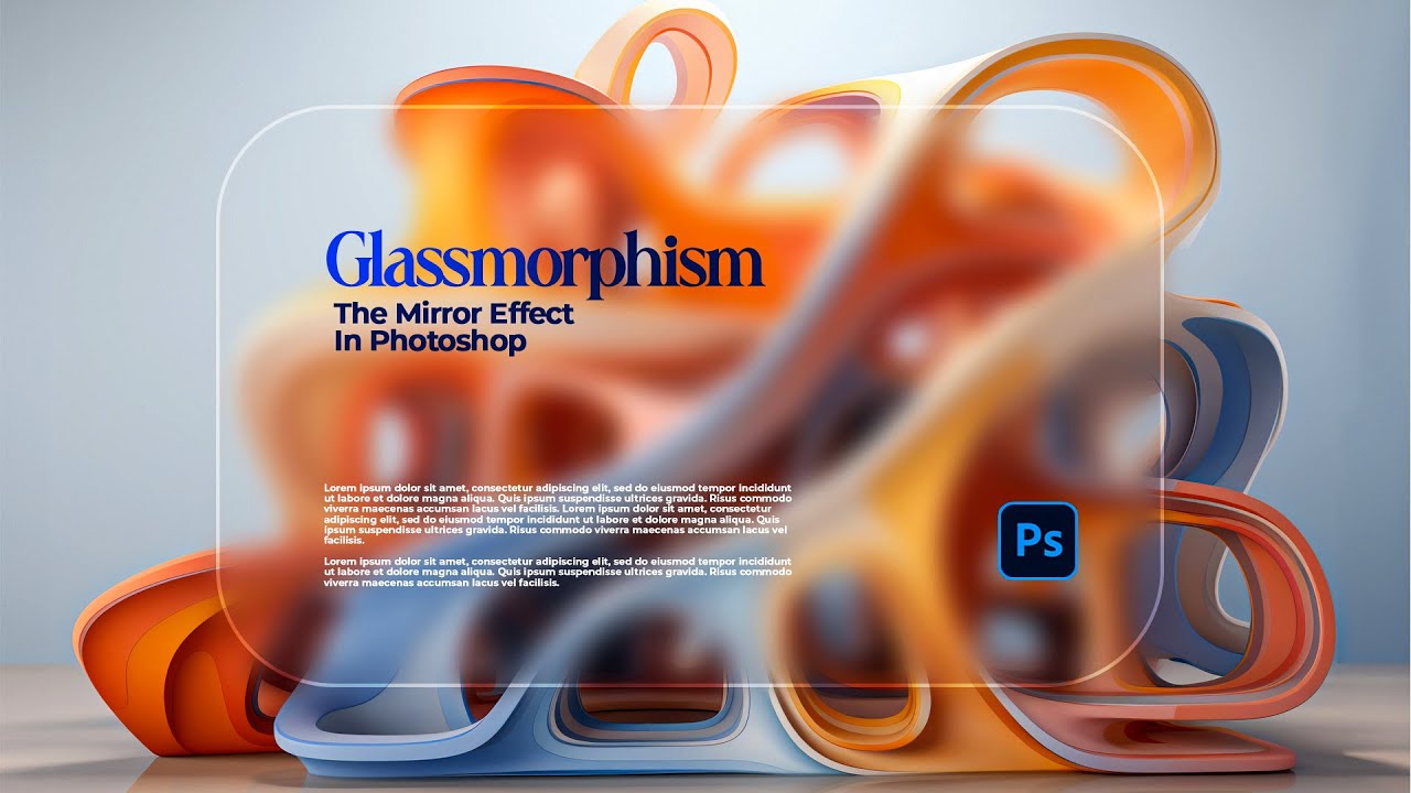 Glassmorphism Effects in Photoshop  - Design Stunning Mirror Effect, Step-by-Step Tutorial.