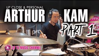 Up Close &amp; Personal | Arthur Kam | Part 1