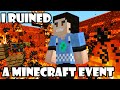 I ruined a minecraft event! Ft. RaysWorks