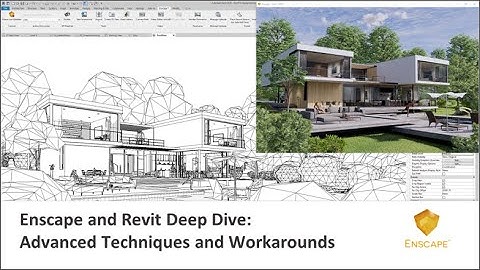 Enscape and Revit Deep Dive: Advanced Techniques and Workarounds