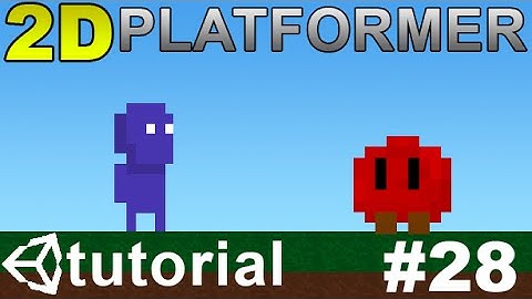 28. Making a 2D Platformer in Unity (C#) - Changing Levels