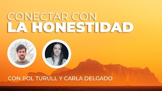 Sanar A Través De La Honestidad | Fragmento Conversación Pol Turull Y Carla Delgado