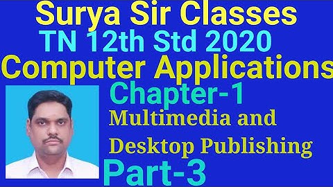 12th std Computer applications chapter 1 Multimedia and desktop publishing part 3