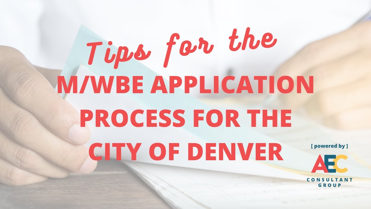 City and County of Denver M/WBE, DBE, EBE, SBE Application Information ...