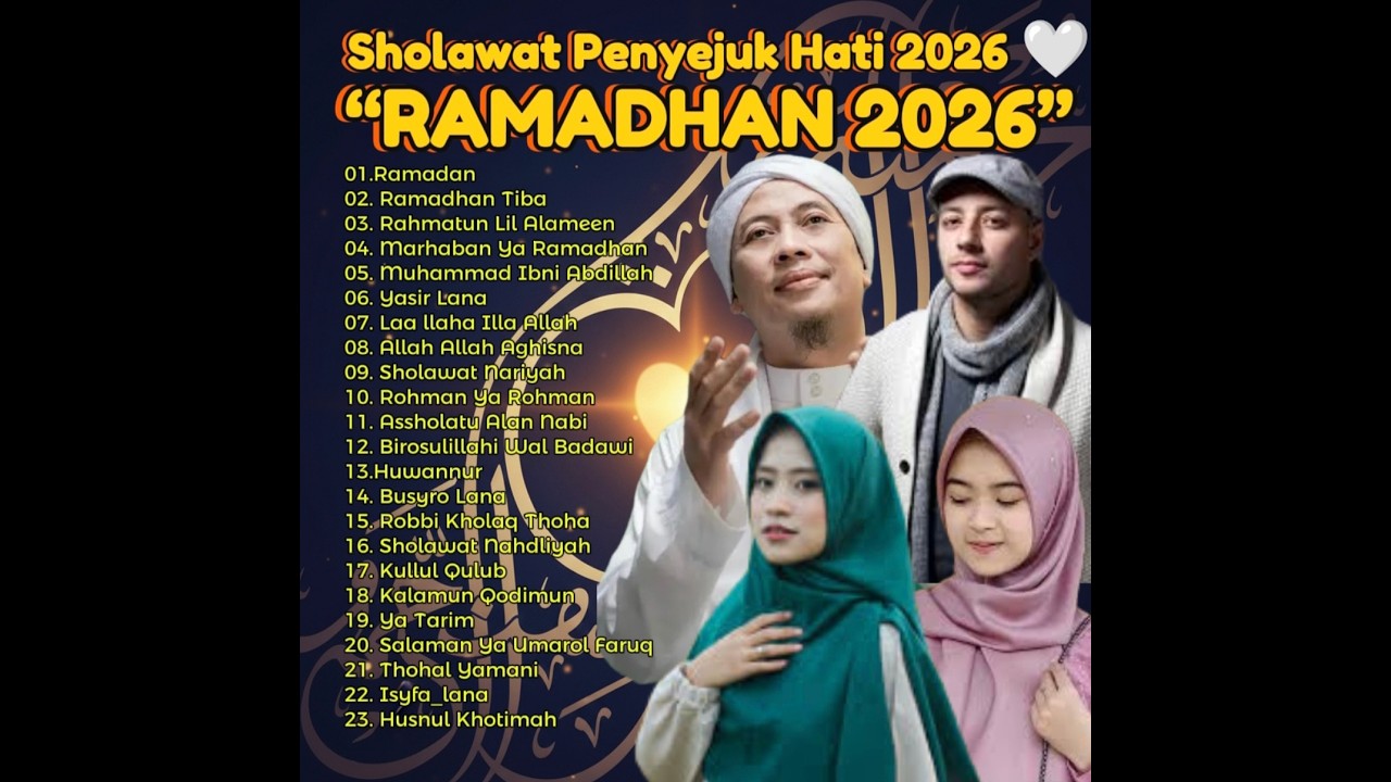 FULL ALBUM Sholawat Ramadhan 2026 🌙 Lagu Religi Terbaru Penyejuk Hati & Penentram Jiwa
