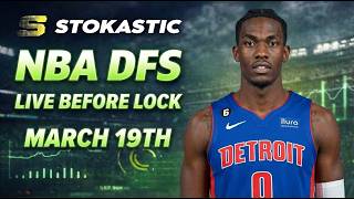 NBA DFS Live Before Lock (Thursday 3/19/26) | DraftKings &amp; FanDuel NBA Lineups