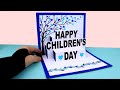 Beautiful Children&#39;s Day Card//Greeting Card Popup Card