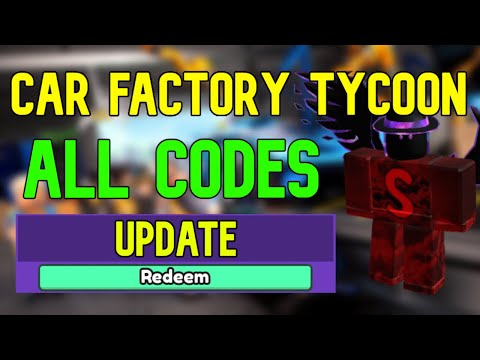 All Car Factory Tycoon Codes | Roblox Car Factory Tycoon Codes