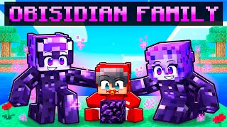 Adopted by an OBSIDIAN Family in Minecraft!