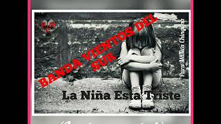 Banda Vientos Del Sur  | La Niña Esta Triste   (intrumental)