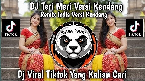 DJ TERI MERI VERSI KENDANG || DJ REMIX INDIA VERSI KENDANG VIRAL TIKTOK TERBARU 🔥🔥🔥 2025