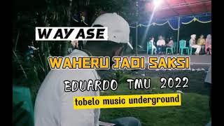 Download Lagu wayase waheru jadi saksi_TMU_Eduardo_2022 MP3