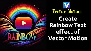 Vector Motion Tutorial: How to create Rainbow text On vector motion screenshot 3