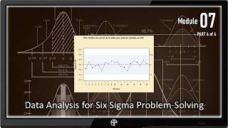 ENGINEERING DATA ANALYSIS #7: Data Analysis for Six Sigma Problem-Solving (Part 4 of 4)