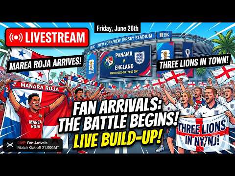 LIVE: Panama vs England — World Cup 2026 Epic Fan Arrivals & Stadium Build-Up! 🇵🇦 🏴󠁧󠁢󠁥󠁮󠁧󠁿