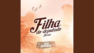 Filha do Deputado (feat. Mc IG, MC Ryan SP, Mc Poze do Rodo, Oruam) (Remix)