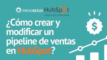 ¿Cómo crear y modificar un pipeline de ventas en HubSpot?