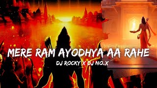 MERE RAM AYODHYA AA RAHE  CIRCUIT MIX  DJ ROCKY & DJ NO