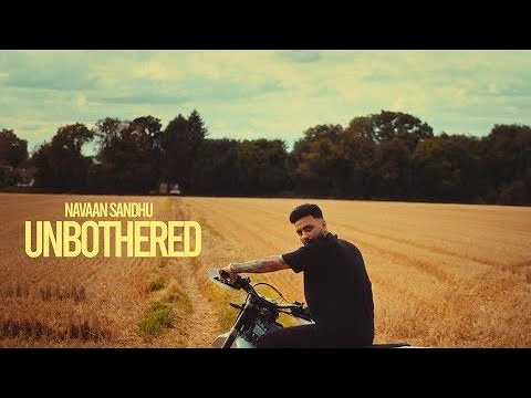UNBOTHERED: Navaan Sandhu