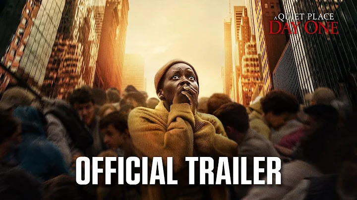 A Quiet Place: Day One | Official Trailer (2024 Movie) - Lupita Nyong'o, Joseph Quinn - DayDayNews