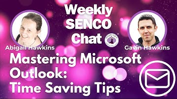 Mastering Microsoft Outlook: 6 Time-Saving Tips! by SENsible SENCO